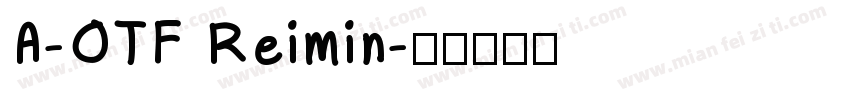 A-OTF Reimin字体转换